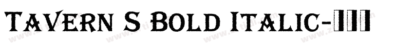 Tavern S Bold Italic字体转换